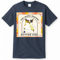 Easy Greasy Beautiful Butter Girl T-Shirt Hoodie, Sweatshirt | CoreVibeTees.com