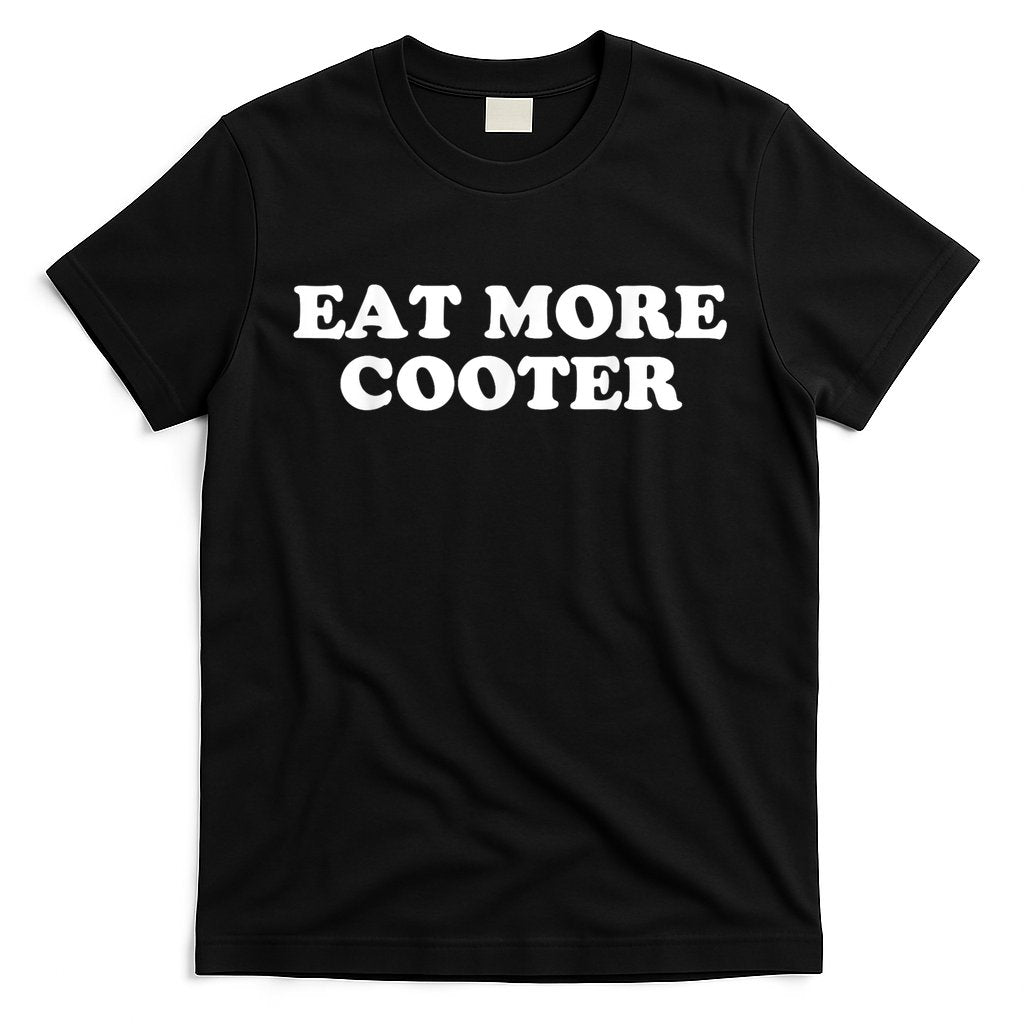Eat More Cooter T-Shirt Hoodie, Sweatshirt | CoreVibeTees.com