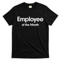 Employee of the Month T-Shirt Hoodie, Sweatshirt | CoreVibeTees.com