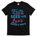 Faith Plants The Seed Love Makes It Grow John 3:16 T-Shirt Hoodie, Sweatshirt | CoreVibeTees.com