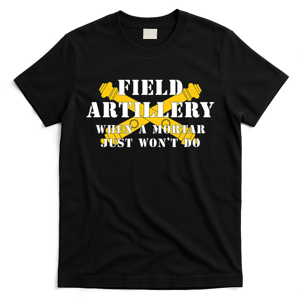 Field Artillery Mortar Won't Do United States Army Veteran T-Shirt Hoodie, Sweatshirt | CoreVibeTees.com