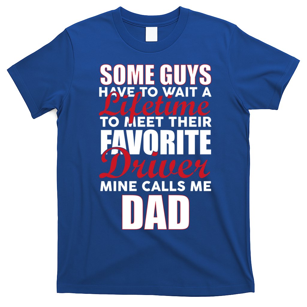 Favorite Driver Calls Me Dad T-Shirt Hoodie, Sweatshirt | CoreVibeTees.com