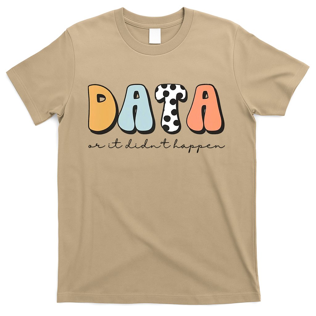 Funny Data Or It Didn't Happen Aba Therapist Special Ed Inclusion T-Shirt Hoodie, Sweatshirt | CoreVibeTees.com