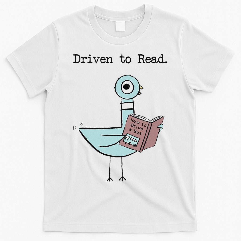 Funny Driven To Read Pigeon Library Reading Books Reader Funny T-Shirt Hoodie, Sweatshirt | CoreVibeTees.com