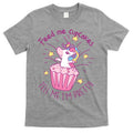 Feed Me Cupcakes Tell Me I'm Pretty T-Shirt Hoodie, Sweatshirt | CoreVibeTees.com