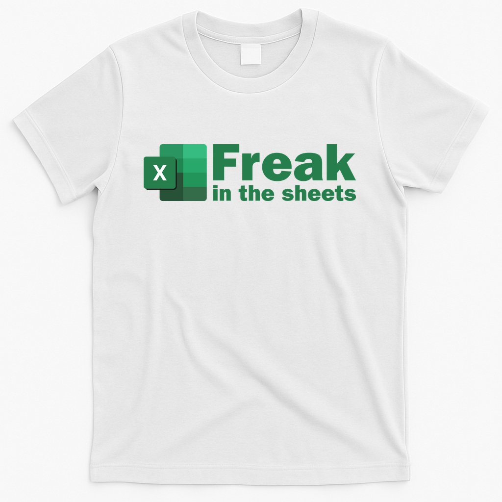 Funny Excel Sheets Freak In The Excel Sheets T-Shirt Hoodie, Sweatshirt | CoreVibeTees.com