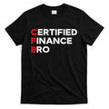 Funny Finance Certified Finance Bro Finance Lovers T-Shirt Hoodie, Sweatshirt | CoreVibeTees.com