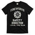 Funny FIREWORKS SAFETY DIRECTOR Firefighter America Red Pyro T-Shirt Hoodie, Sweatshirt | CoreVibeTees.com