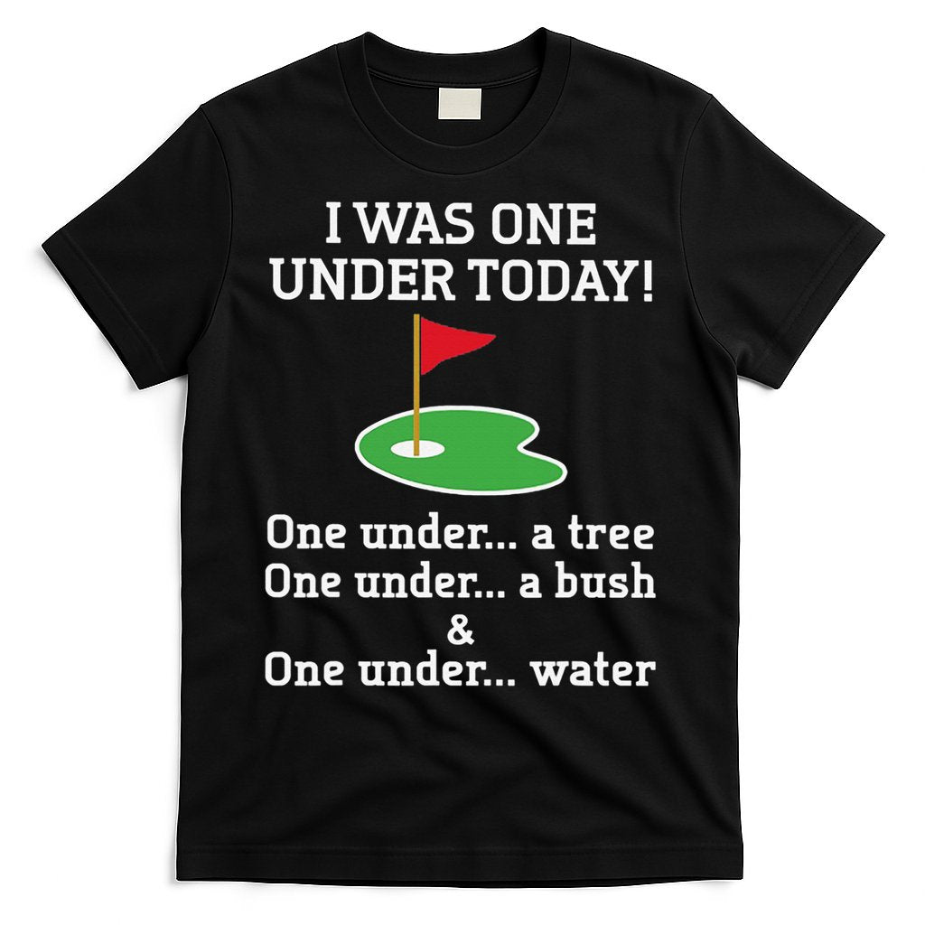 Funny Golf For I Was One Under Golfing T-Shirt Hoodie, Sweatshirt | CoreVibeTees.com