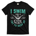 Funny Gift I Swim Like Try To Keep Up Funny Swimming Swimmer Gift T-Shirt Hoodie, Sweatshirt | CoreVibeTees.com