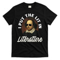 Funny I Put The Lit In Literature Gift Retro Funny Shakespeare Gift T-Shirt Hoodie, Sweatshirt | CoreVibeTees.com