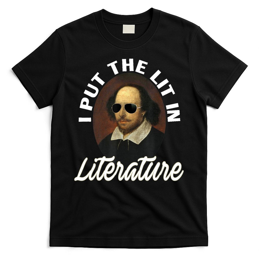 Funny I Put The Lit In Literature Gift Retro Funny Shakespeare Gift T-Shirt Hoodie, Sweatshirt | CoreVibeTees.com