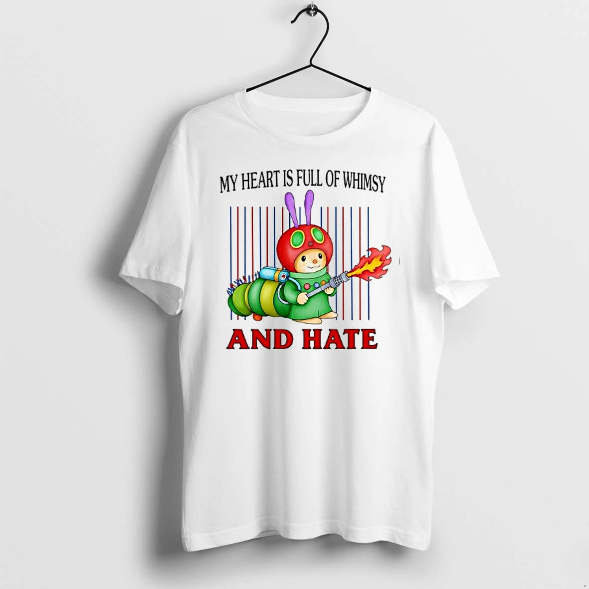 Fire Breathing Caterpillar My Heart Is Full Of Whimsy And Hate 0 Tshirts Sweater