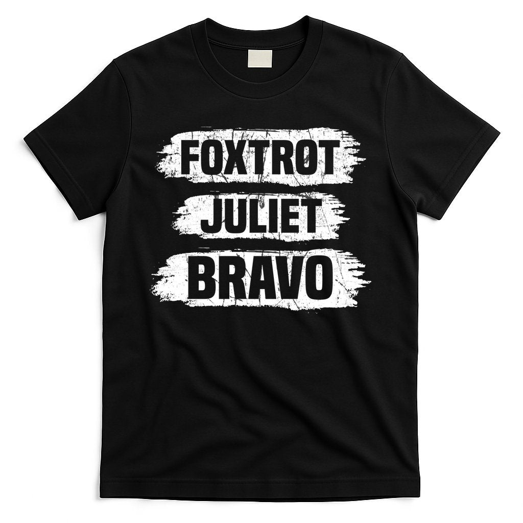 Foxtrot Juliet Bravo FJB T-Shirt Hoodie, Sweatshirt | CoreVibeTees.com
