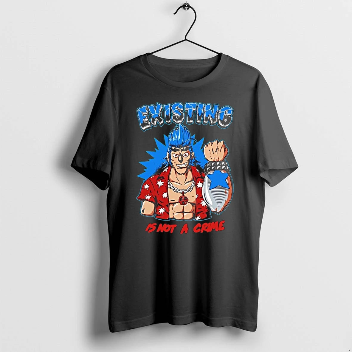 Franky One Piece Existing Is Not A Crime 0 Tshirts Sweater
