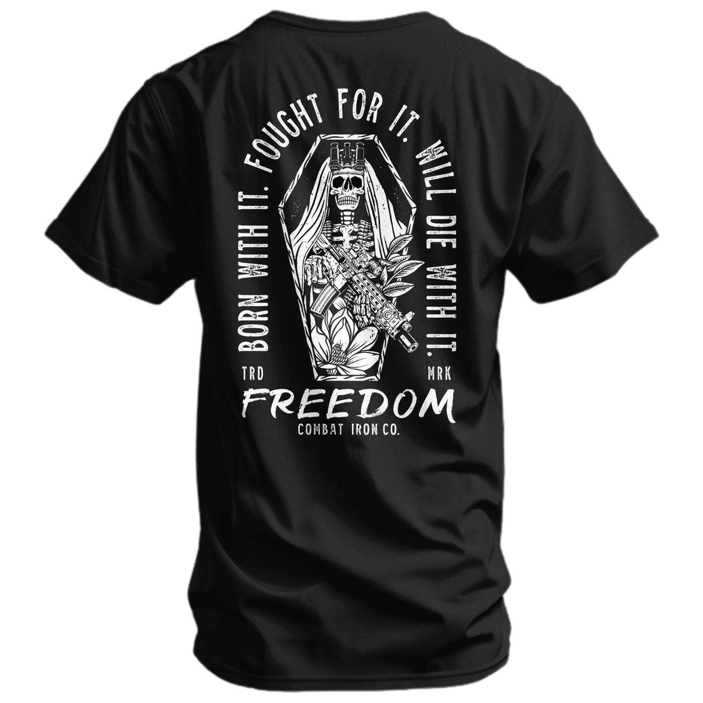 Born with it. Fought for it. Will Die for it. Freedom Men's T-Shirt Hoodie, Sweatshirt | CoreVibeTees.com (Image 1)