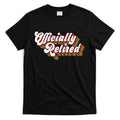 Funny Retro Retired Retirement Gift T-Shirt Hoodie, Sweatshirt | CoreVibeTees.com