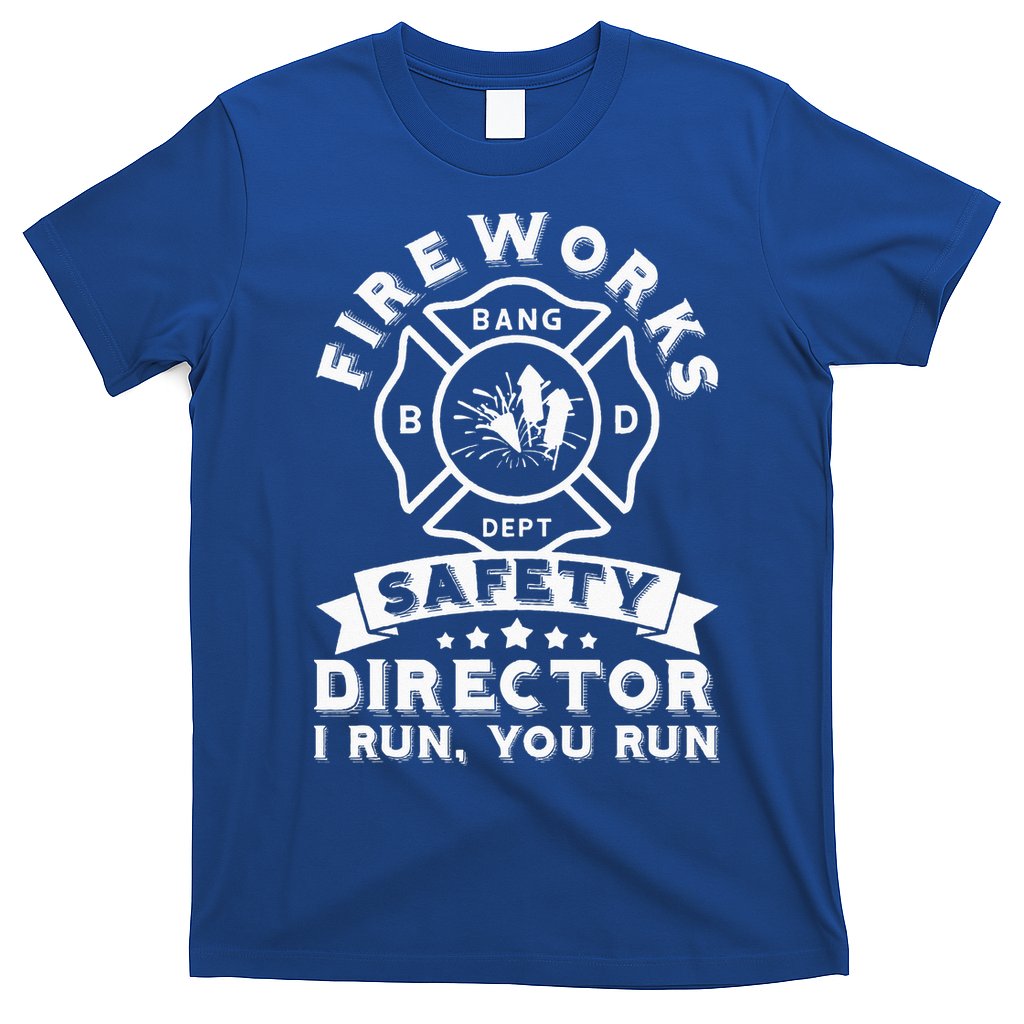 Fireworks Safety Director I Run You Run Bang Dept Patriotic T-Shirt Hoodie, Sweatshirt | CoreVibeTees.com