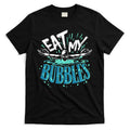 Funny Swimming Eat My Bubbles Swim Swimmer T-Shirt Hoodie, Sweatshirt | CoreVibeTees.com