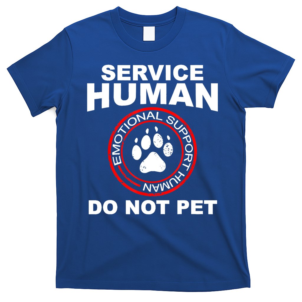 Funny Service Human Gift Funny Dog Owner Emotional Support Human T-Shirt Hoodie, Sweatshirt | CoreVibeTees.com