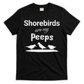 Funny Shorebird Sandpiper Peeps Birdwatching Birder T-Shirt Hoodie, Sweatshirt | CoreVibeTees.com