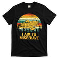 Firefly Serenity Shirt I Am To Misbehave Vintage Birthday Gift Shirt Mother Fat T-Shirt Hoodie, Sweatshirt | CoreVibeTees.com