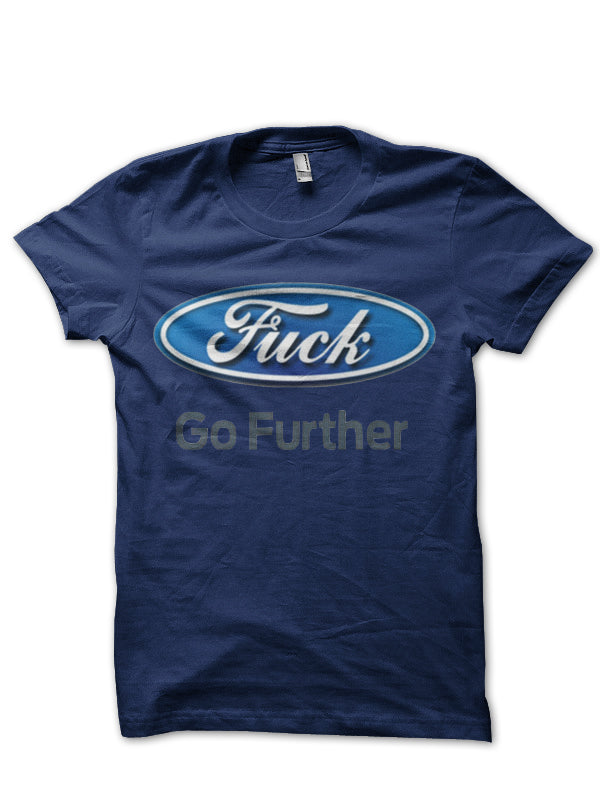 Fuck Go Further Navy Blue T-Shirt Hoodie, Sweatshirt | CoreVibeTees.com
