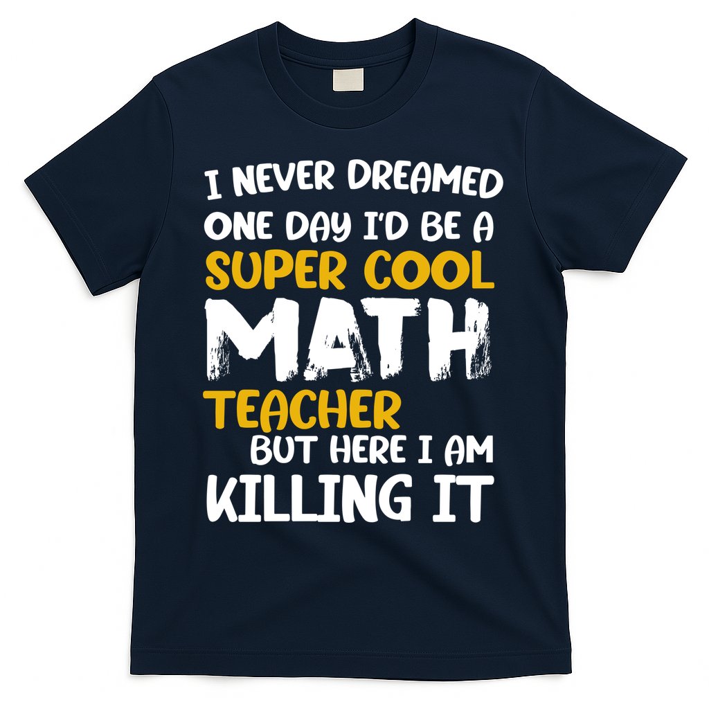 Funny Super Cool Math Teacher T-Shirt Hoodie, Sweatshirt | CoreVibeTees.com