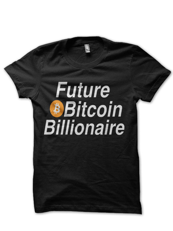 Future Bitcoin Billionaire Black T-Shirt Hoodie, Sweatshirt | CoreVibeTees.com