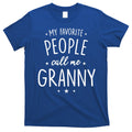 Granny Cute Gift: My Favorite People Call Me Granny Funny Gift T-Shirt Hoodie, Sweatshirt | CoreVibeTees.com