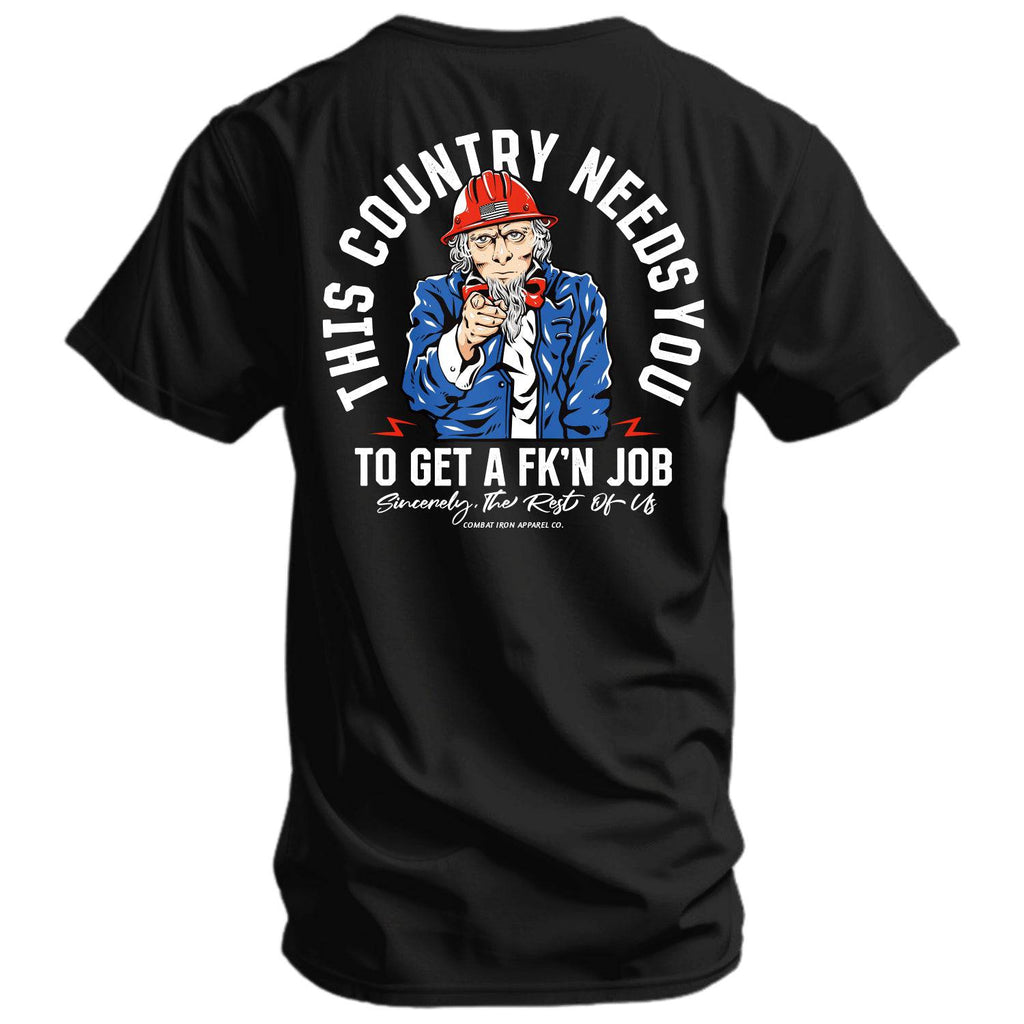 Uncle Sam: This Country Needs You To Get A Fk'n Job Men's T-Shirt Hoodie, Sweatshirt | CoreVibeTees.com (Image 1)