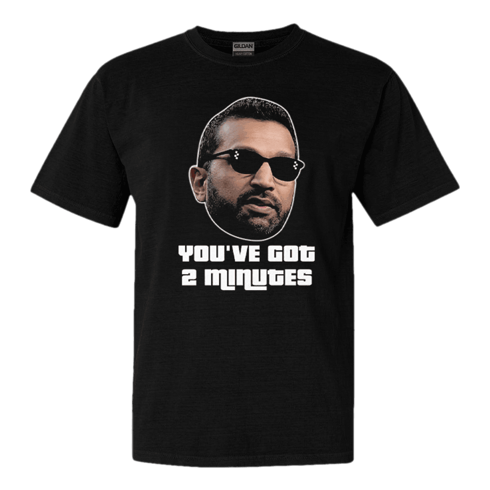 Kash Patel You've Got 2 Minutes Shirt Political T-Shirt Father's Day Gift for Dad Hoodie, Sweatshirt | CoreVibeTees.com