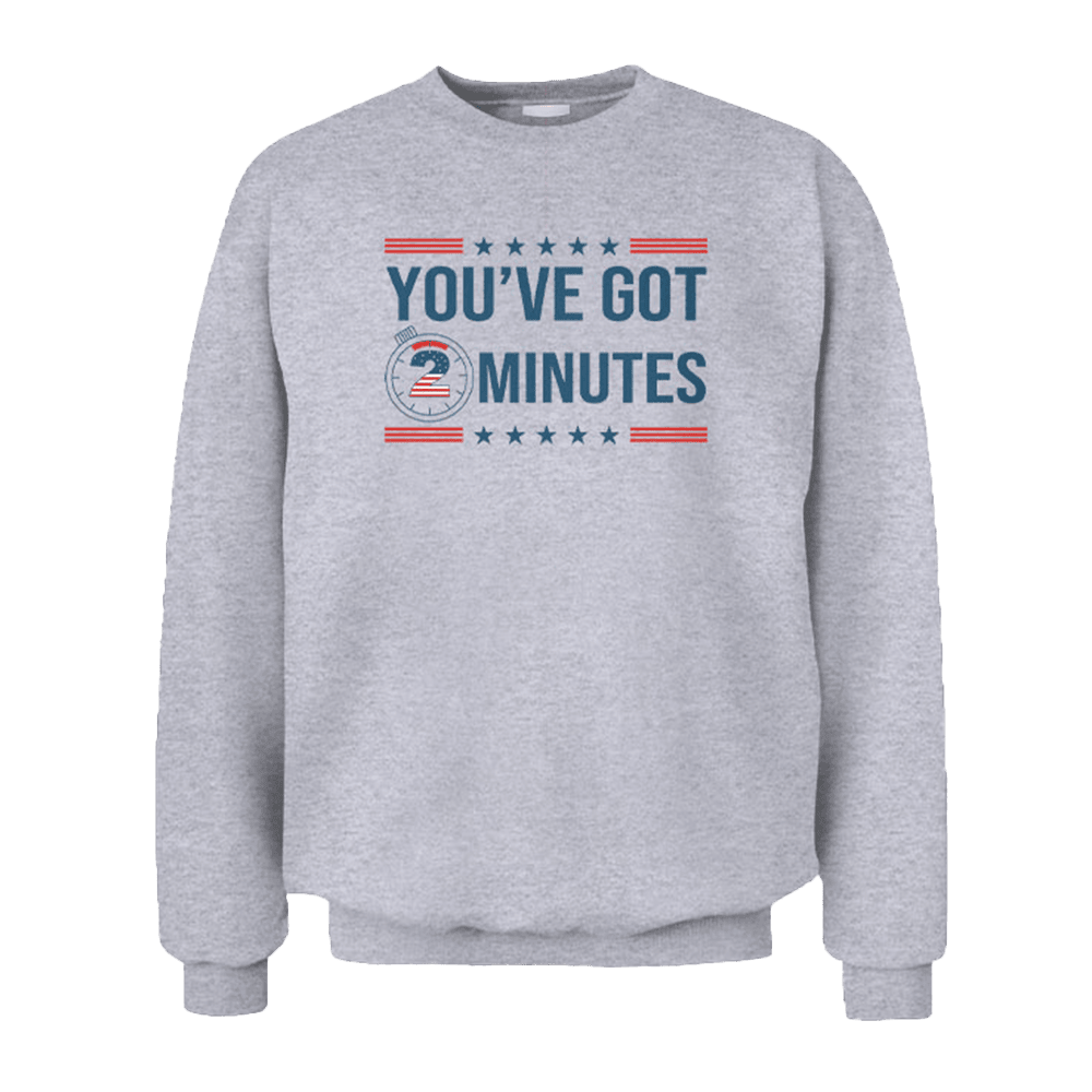 Kash Patel You've Got 2 Minutes Sweatshirt Political Gifts Father's Day Gift for Dad T-Shirts, Hoodie | CoreVibeTees.com