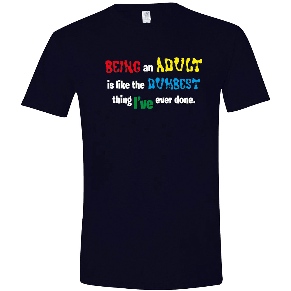 Quinn Pratt Merch Being An Adult Is Like The Dumbest T-Shirt Funny Adults Gifts Hoodie, Sweatshirt | CoreVibeTees.com