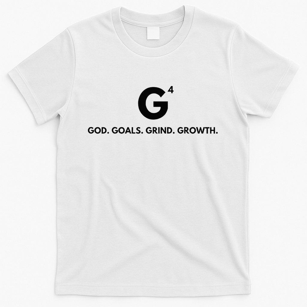G4 God. Goals. Grind. Growth. T-Shirt Hoodie, Sweatshirt | CoreVibeTees.com