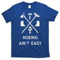 Garden Hoeing Ain't Easy T-Shirt Hoodie, Sweatshirt | CoreVibeTees.com