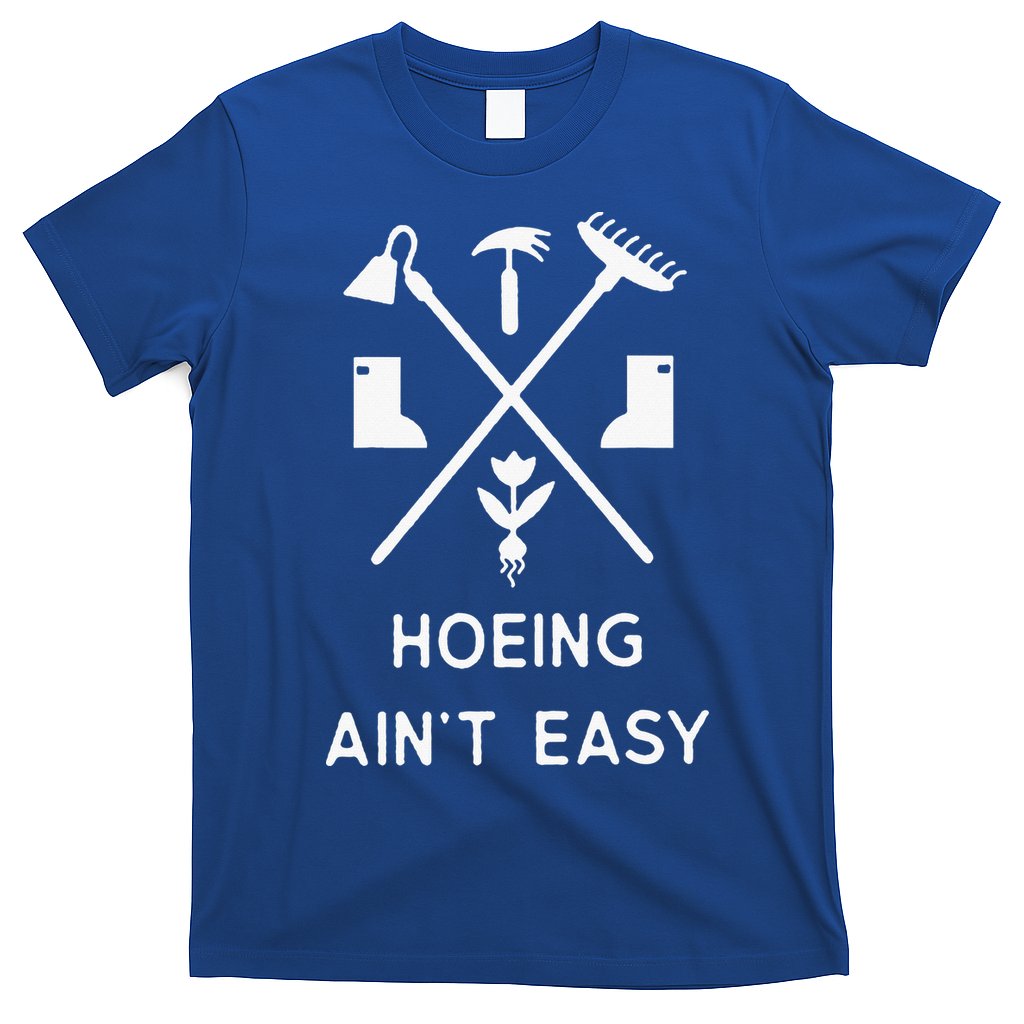 Garden Hoeing Ain't Easy T-Shirt Hoodie, Sweatshirt | CoreVibeTees.com