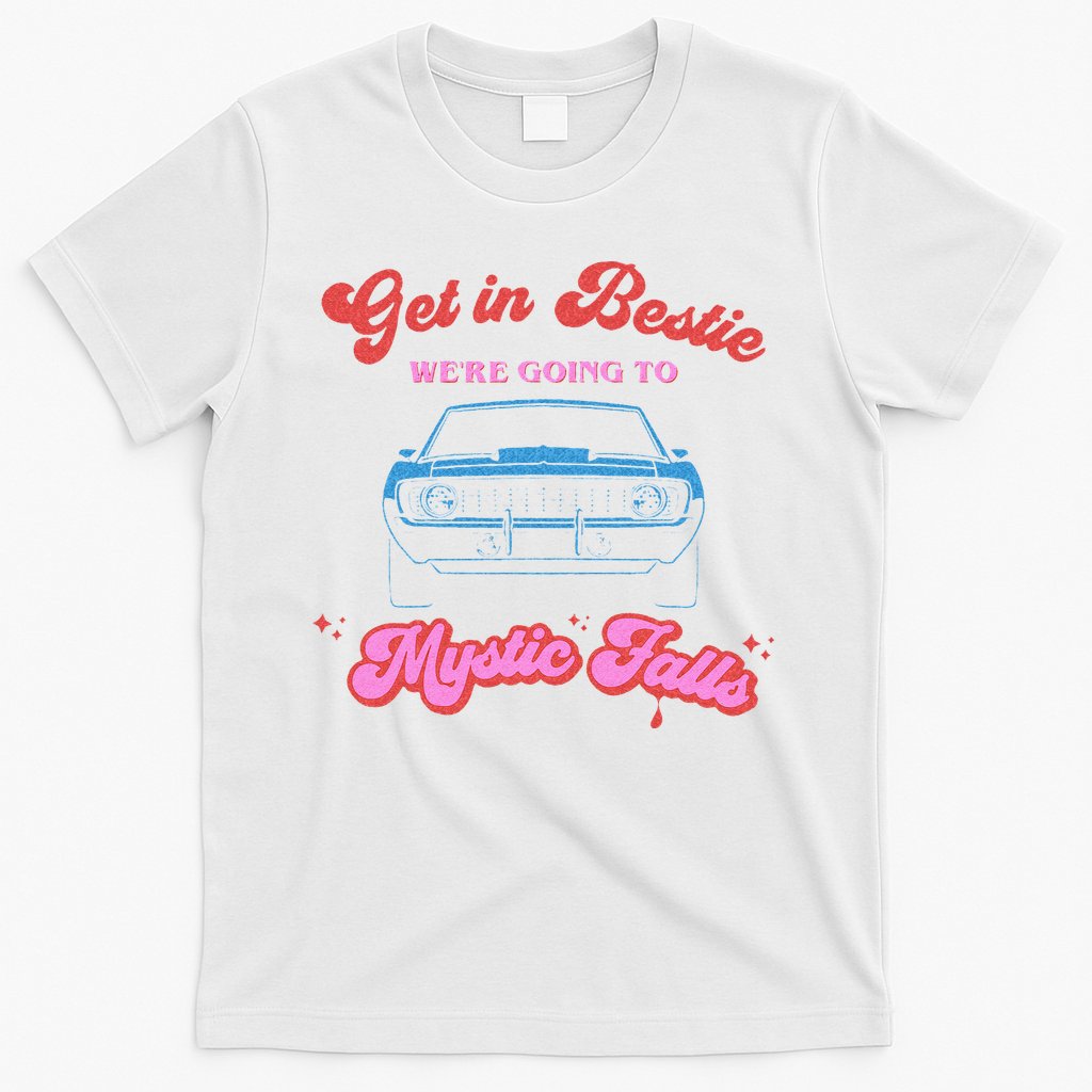 Get In Bestie Were Going To Mystic Falls Virginia Vervain T-Shirt Hoodie, Sweatshirt | CoreVibeTees.com