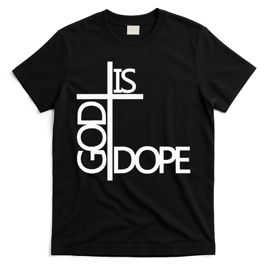 God Is D.O.P.E T-Shirt Hoodie, Sweatshirt | CoreVibeTees.com