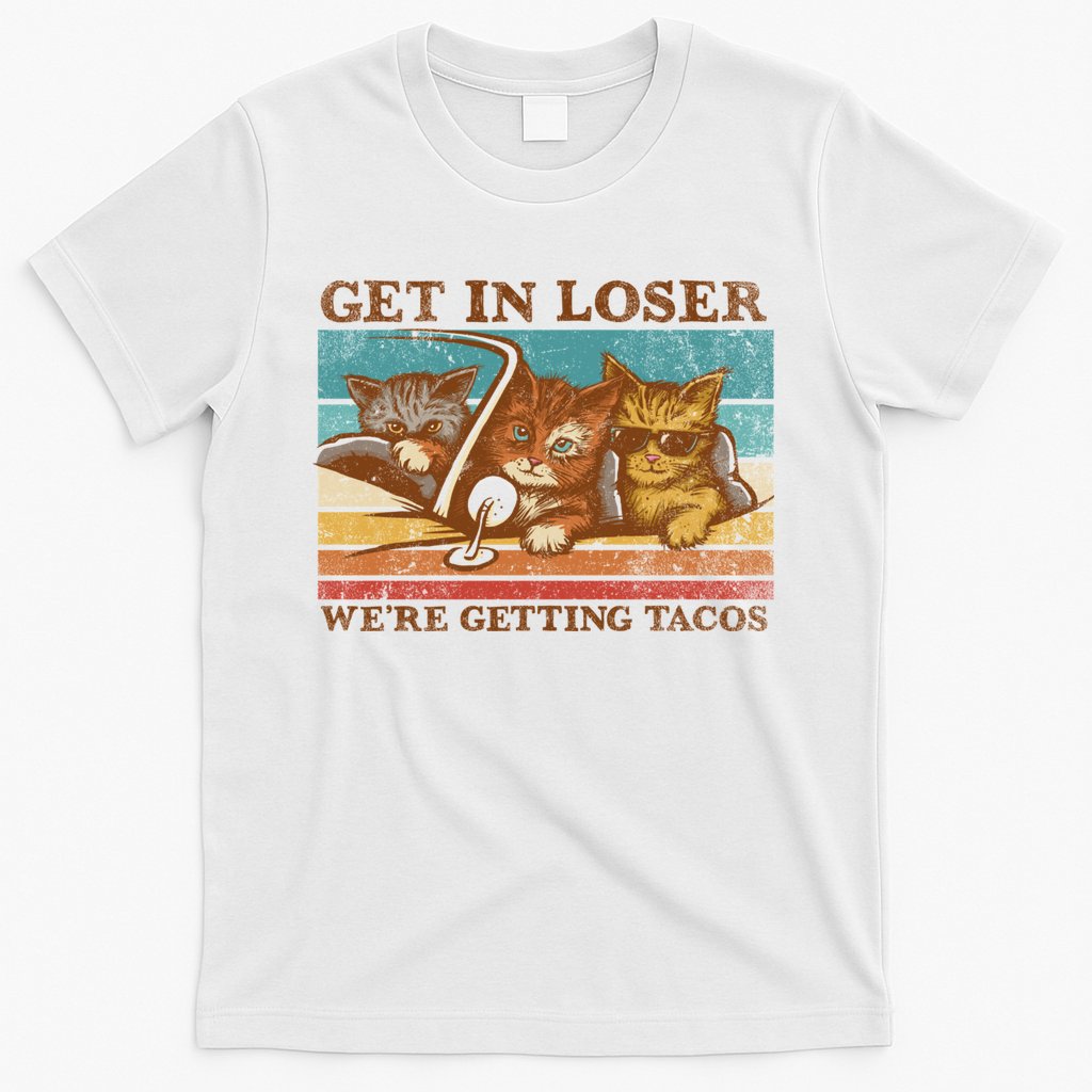 Get In Loser We're Getting Tacos Cats T-Shirt Hoodie, Sweatshirt | CoreVibeTees.com