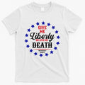 Give Me Liberty Or Give Me Death T-Shirt Hoodie, Sweatshirt | CoreVibeTees.com
