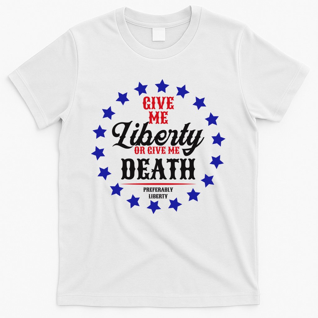 Give Me Liberty Or Give Me Death T-Shirt Hoodie, Sweatshirt | CoreVibeTees.com
