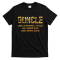 Guncle Like A Normal Uncle Comical Gun Loving Uncle Gift T-Shirt Hoodie, Sweatshirt | CoreVibeTees.com