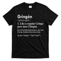Gringon Like A Regular Gringo Pero Mas Chingon T-Shirt Hoodie, Sweatshirt | CoreVibeTees.com