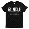 Guncle Like Normal Uncle More Fun Owns Guns T-Shirt Hoodie, Sweatshirt | CoreVibeTees.com