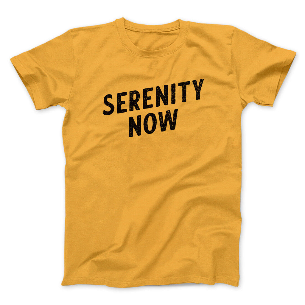 Serenity Now Men/Unisex T-Shirt Hoodie, Sweatshirt | CoreVibeTees.com (Image 2)