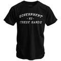 Government -vs- These Hands Men's T-Shirt Hoodie, Sweatshirt | CoreVibeTees.com (Image 1)