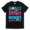 Gender Reveal Goals Or Bows Mommy Loves You Soccer T-Shirt Hoodie, Sweatshirt | CoreVibeTees.com