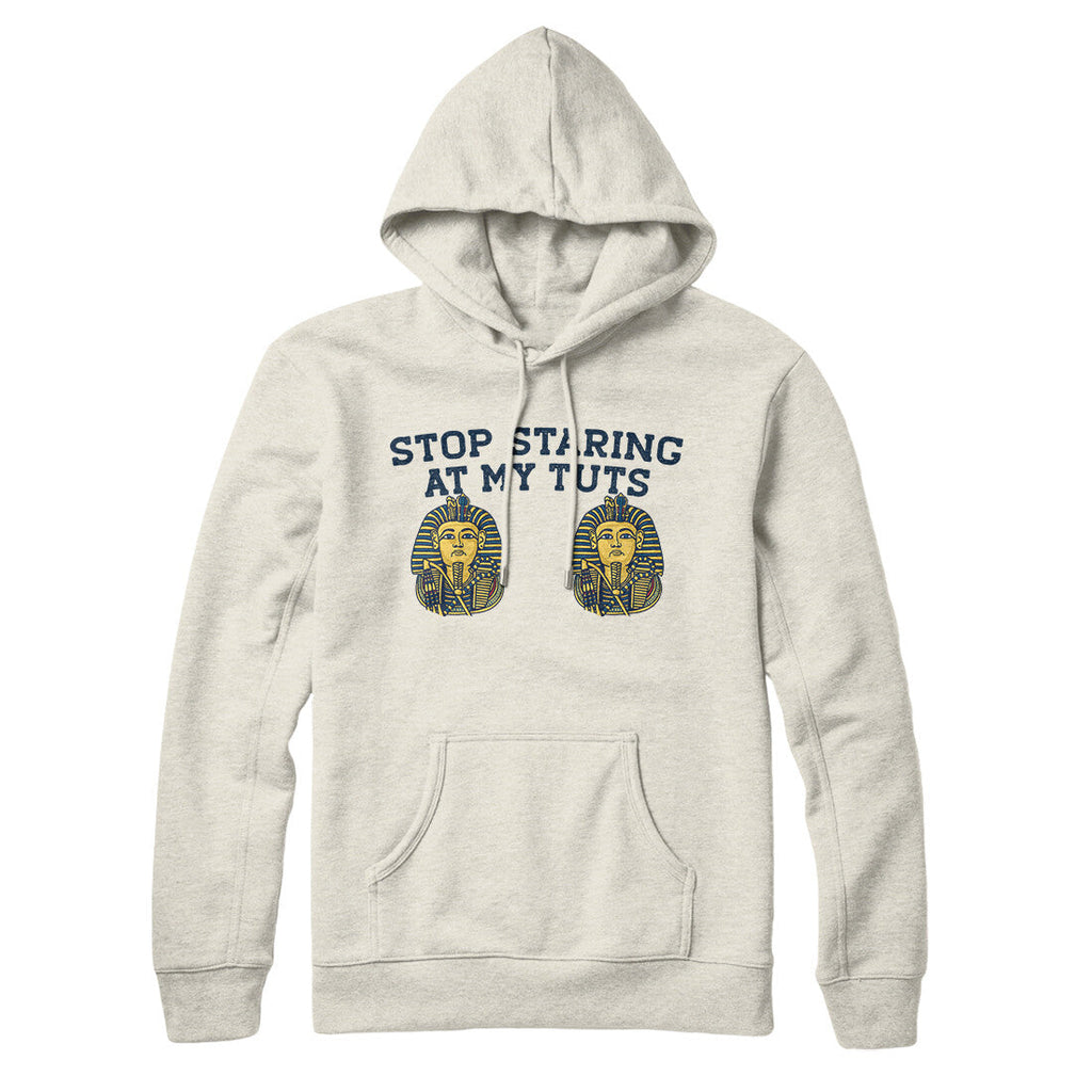 Stop Staring At My Tuts Hoodie T-Shirts, Sweatshirt | CoreVibeTees.com (Image 2)