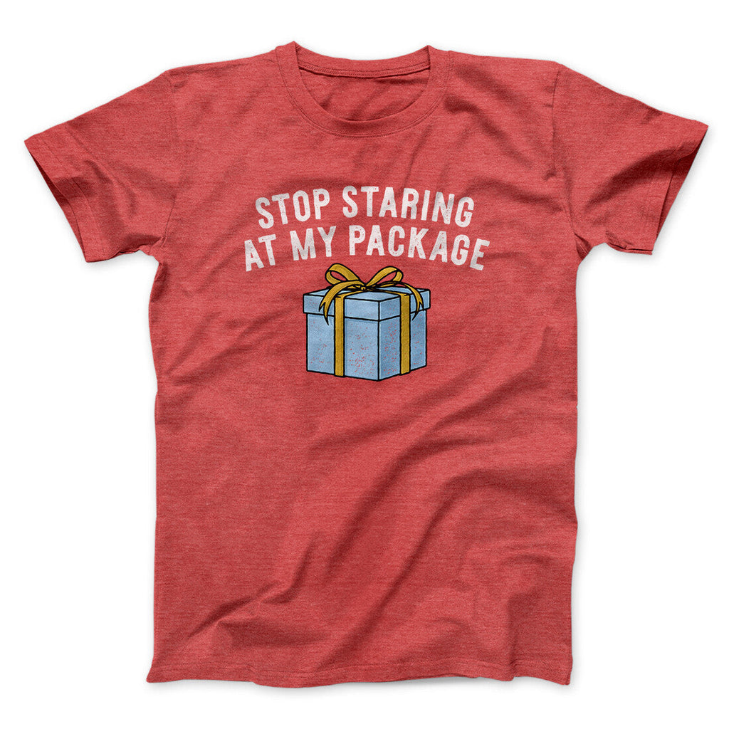 Stop Staring At My Package Men/Unisex T-Shirt Hoodie, Sweatshirt | CoreVibeTees.com (Image 2)